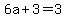 6a%2B3=3