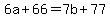 6a%2B66=7b%2B77