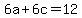 6a%2B6c=12