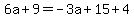 6a%2B9=-3a%2B15%2B4