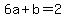 6a%2Bb=2