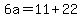 6a=11%2B22