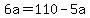 6a=110-5a