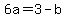 6a=3-b