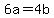 6a=4b