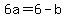 6a=6-b