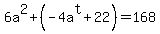 6a%5E2%2B%28-4a%5Et%2B22%29=168