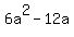 6a%5E2+-+12a