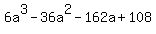 6a%5E3-36a%5E2-162a%2B108