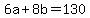 6a+%2B+8b+=+130