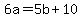 6a+=+5b+%2B+10