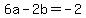 6a+-+2b+=+-2