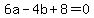 6a-4b%2B8=0