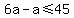 6a-a%3C=45