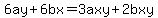 6ay%2B6bx=3axy%2B2bxy