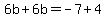 6b%2B6b=-7%2B4