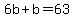 6b%2Bb=63
