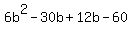 6b%5E2-30b%2B12b-60