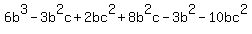 6b%5E3+-+3b%5E2c+%2B+2bc%5E2+%2B+8b%5E2c+-+3b%5E2-+10bc%5E2