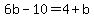6b-10=4%2Bb