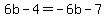 6b-4=-6b-7