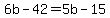 6b-42=5b-15