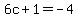 6c%2B1=-4