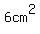 6cm%5E2