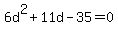 6d%5E2%2B11d-35+=+0