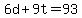 6d+%2B+9t+=+93