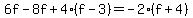 6f-8f%2B4%28f-3%29=-2%28f%2B4%29