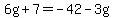 6g%2B7=-42-3g
