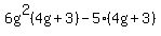 6g%5E2%284g%2B3%29-5%284g%2B3%29