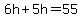6h%2B5h=55
