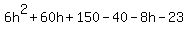 6h%5E2%2B60h%2B150-40-8h-23