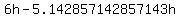 6h-5.142857142857143h