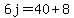 6j+=+40+%2B+8