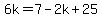 6k=7-2k%2B25