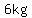 6kg