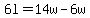 6l=14w-6w
