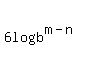 6log%28b%5E%28m-n%29%29