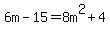 6m-15=8m%5E2%2B4