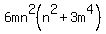 \"6mn%5E2%28n%5E2%2B3m%5E4%29\"