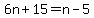6n%2B15=n-5