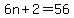 6n%2B2=56