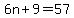 6n%2B9=57