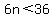 6n%3C36