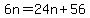 6n=24n%2B56