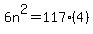 6n%5E2=117%284%29