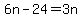 6n-24=3n